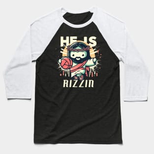 He Is Rizzin Funny Cute  Jesus Play Basketball Christian Baseball T-Shirt